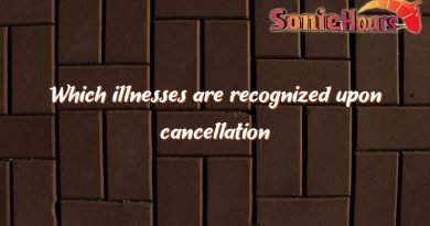 which illnesses are recognized upon cancellation 3565