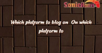 which platform to blog on on which platform to blog 2172