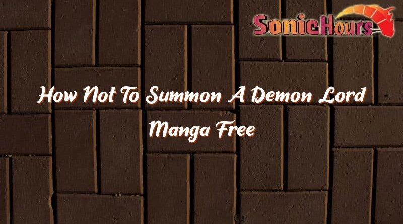 how not to summon a demon lord manga free 35312