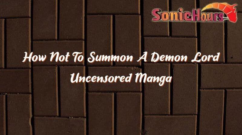 how not to summon a demon lord uncensored manga 35314