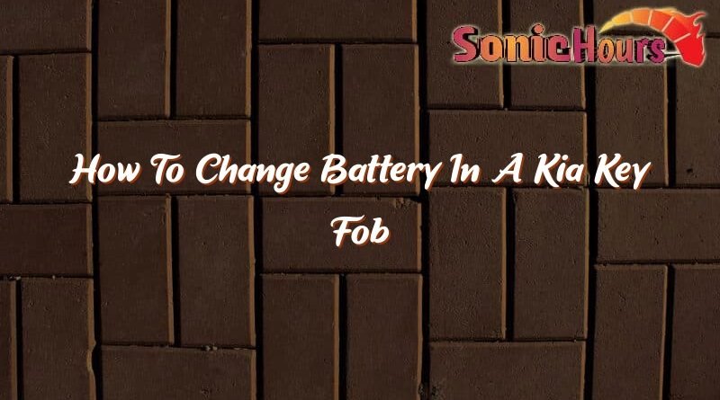 how to change battery in a kia key fob 35668