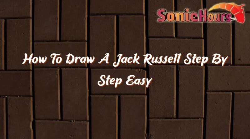 how to draw a jack russell step by step easy 35936