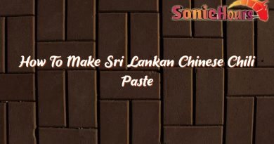 how to make sri lankan chinese chili paste 36952