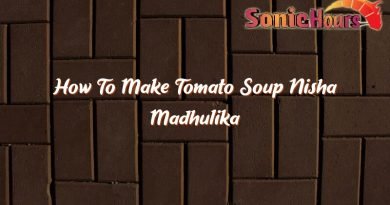how to make tomato soup nisha madhulika 36960