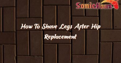 how to shave legs after hip replacement 37389